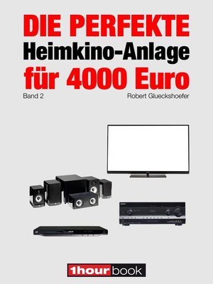 cover image of Die perfekte Heimkino-Anlage für 4000 Euro (Band 2)
